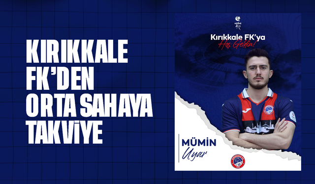 Kırıkkale FK Orta Sahaya Takviye Yaptı