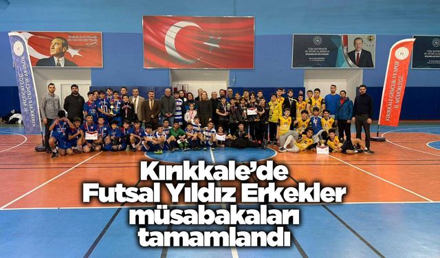 Kırıkkale’de Futsal Yıldız Erkekler müsabakaları tamamlandı