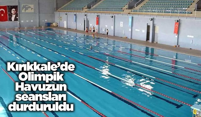 Kırıkkale’de Olimpik Havuzun seansları durduruldu