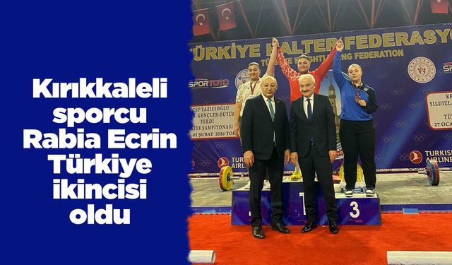 Kırıkkaleli sporcu Rabia Ecrin Türkiye ikincisi oldu