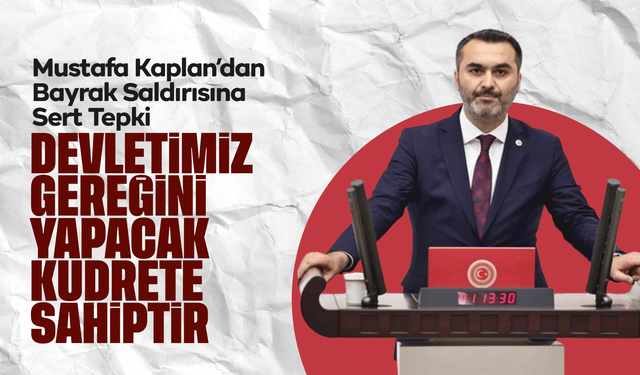Mustafa Kaplan’dan Bayrak Saldırısına Sert Tepki