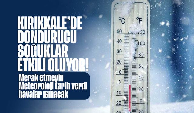 Kırıkkale’de hava sıcaklıkları artacak