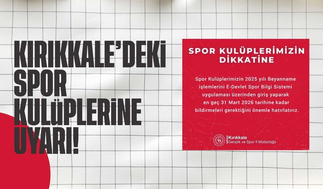 Kırıkkale’de Spor Kulüplerine Beyanname Uyarısı