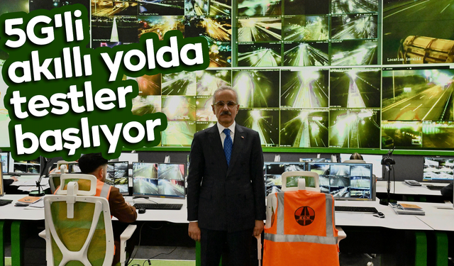 5G'li akıllı yolda testler başlıyor