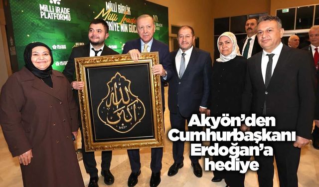 Akyön’den Cumhurbaşkanı Erdoğan’a hediye