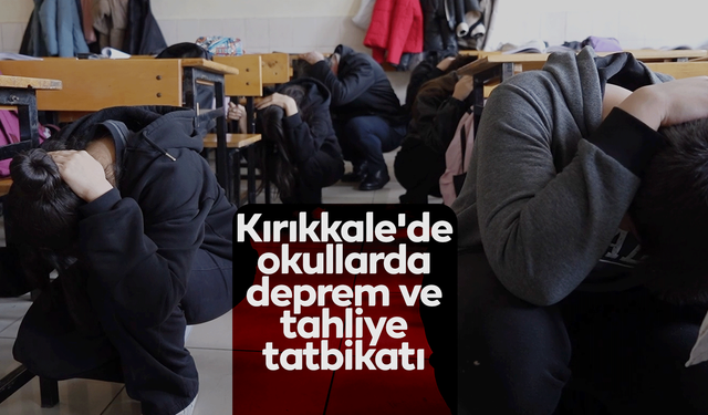Kırıkkale'de okullarda deprem ve tahliye tatbikatı