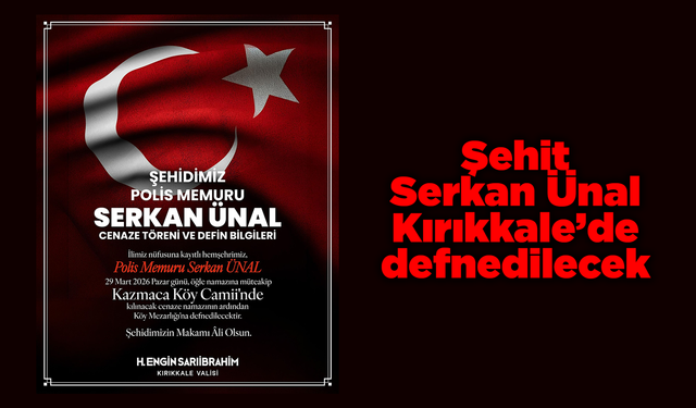 Şehit Ünal Kırıkkale’de defnedilecek