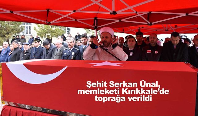 Şehit Ünal, memleketi Kırıkkale’de toprağa verildi