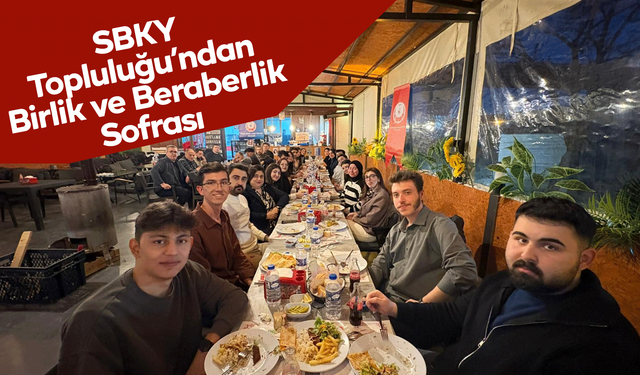SBKY Topluluğu’ndan Birlik ve Beraberlik Sofrası