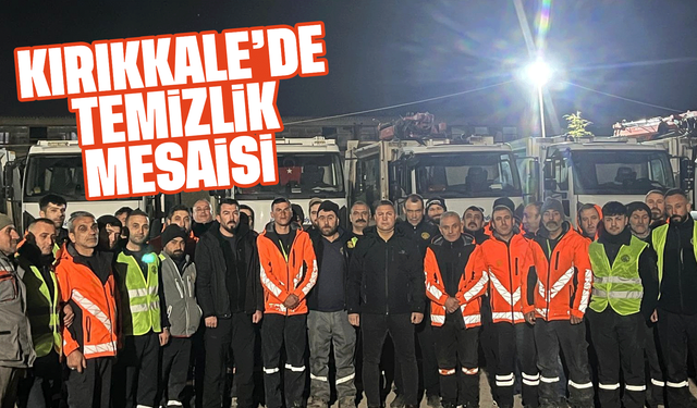 Kırıkkale’de Temizlik Çalışmaları Sürüyor