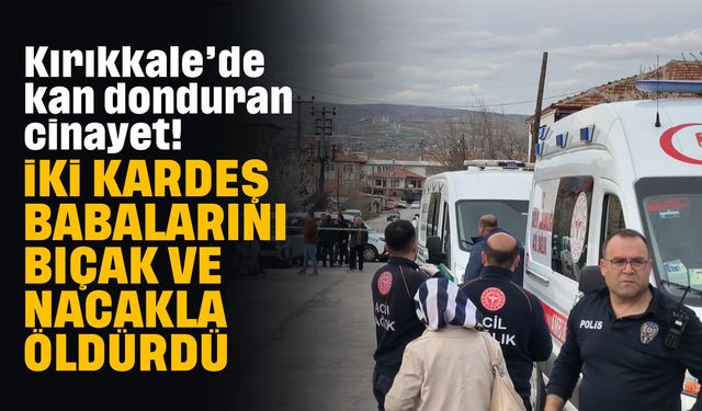 45 yaşındaki baba, tartıştığı iki oğlu tarafından bıçak ve nacakla öldürüldü