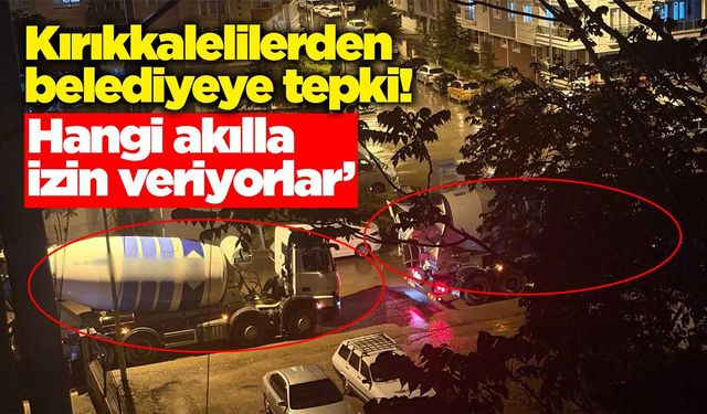 Kırıkkalelilerden belediyeye tepki! Hangi akılla izin veriyorlar?
