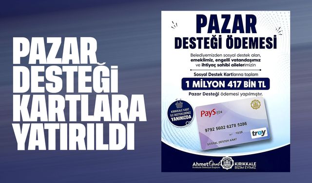 Kırıkkale Belediyesi’nden ihtiyaç sahiplerine 1 milyon 417 bin TL pazar desteği