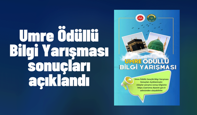 Umre Ödüllü Bilgi Yarışması sonuçları açıklandı