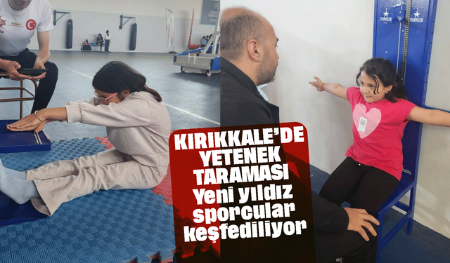 Kırıkkale’de Yetenek Taraması Programı Tamamlandı