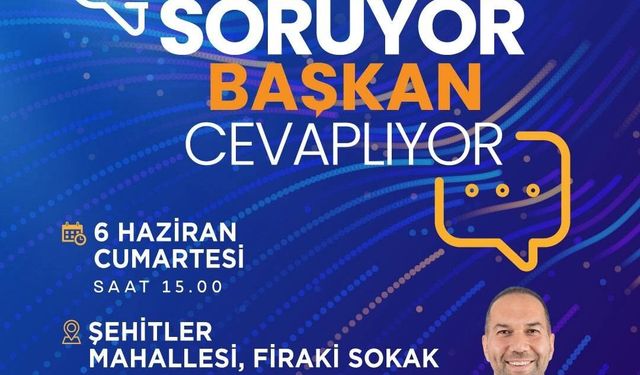 Vatandaş soracak, başkan yanıtlayacak