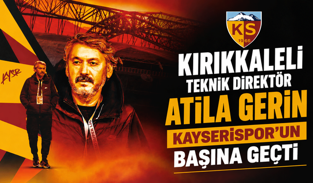 Kırıkkaleli teknik direktör, Kayserispor’un başına geçti