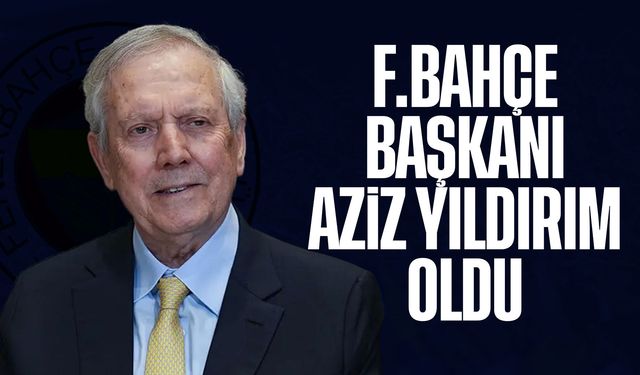 Fenerbahçe’de Aziz Yıldırım Yeniden Başkan Seçildi