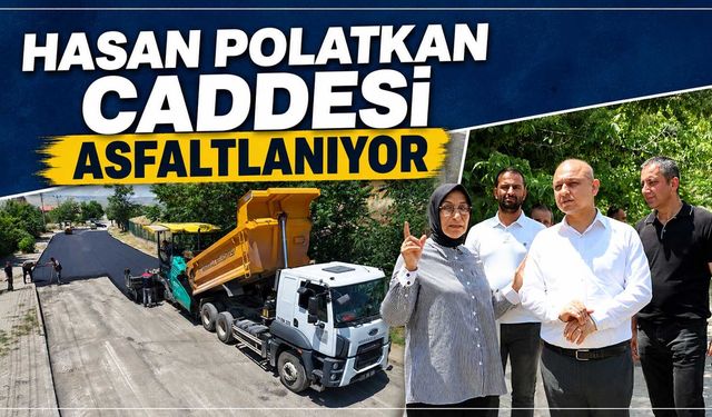 Hasan Polatkan Caddesi asfaltlanıyor