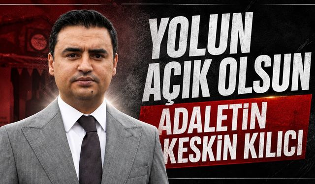 Yolun Açık Olsun; Adaletin Keskin Kılıcı