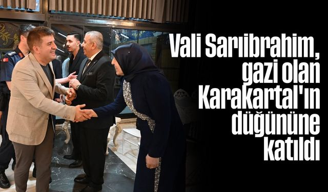 Vali Sarıibrahim, Gazi Karatal'ın düğününe katıldı