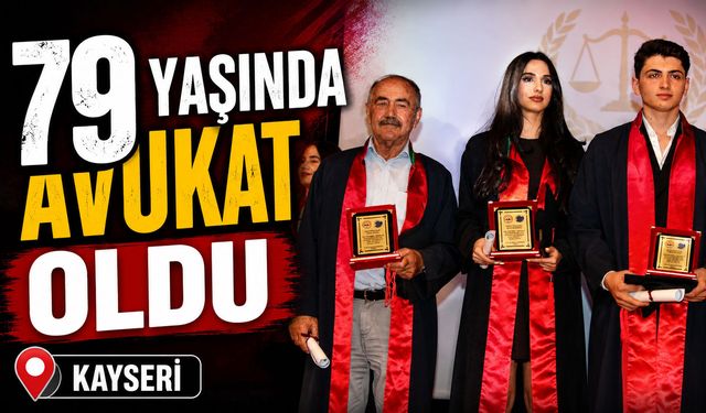 79 yaşında avukat oldu