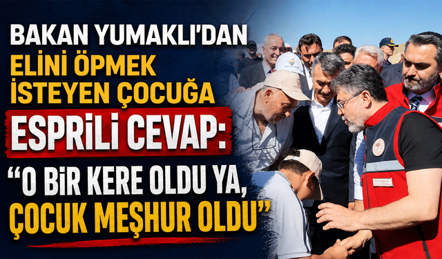 Bakan Yumaklı'dan elini öpmek isteyen çocuğa esprili cevap