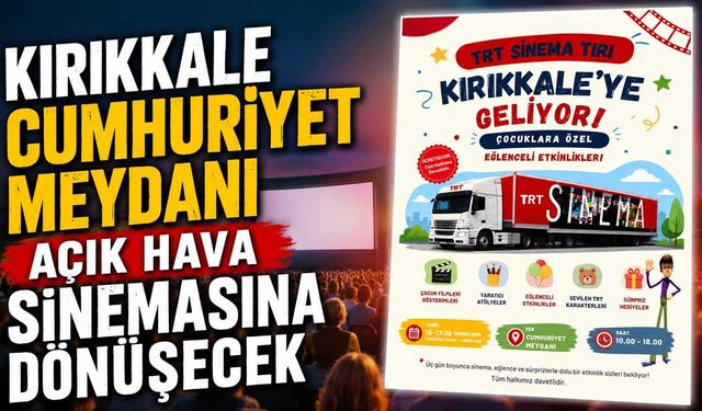 Kırıkkale Cumhuriyet Meydanı açık hava sinemasına dönüşecek