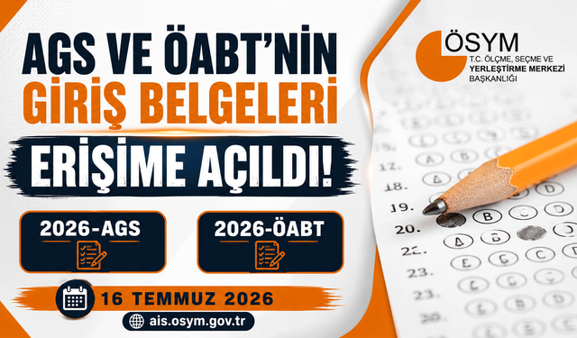 AGS ve ÖABT’nin giriş belgeleri erişime açıldı