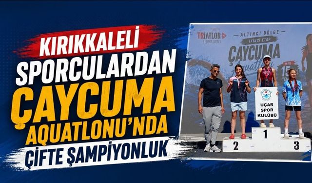 Kırıkkaleli sporculardan Çaycuma Aquatlonu'nda çifte şampiyonluk