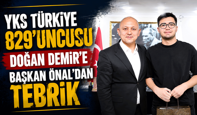 YKS Türkiye 829'uncusu Doğan Demir'e Başkan Önal'dan tebrik