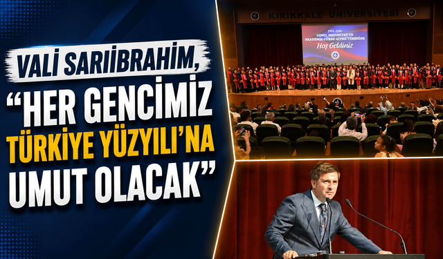 Vali Sarıibrahim, “Her gencimiz Türkiye Yüzyılı’na umut olacak”
