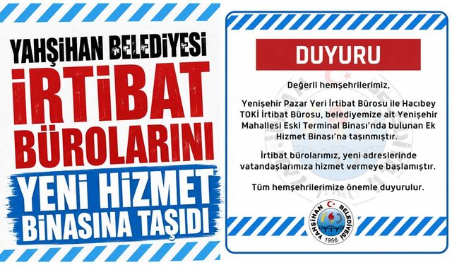 Yahşihan Belediyesi irtibat bürolarını yeni hizmet binasına taşıdı