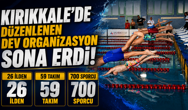 Kırıkkale’de düzenlenen ‘İller Arası Yüzme Gelişim Ligi Müsabakaları’ sona erdi