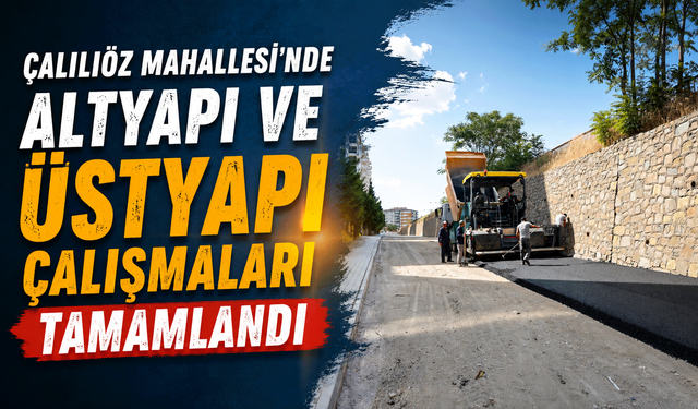 Çalılıöz Mahallesi'nde altyapı ve üstyapı çalışmaları tamamlandı