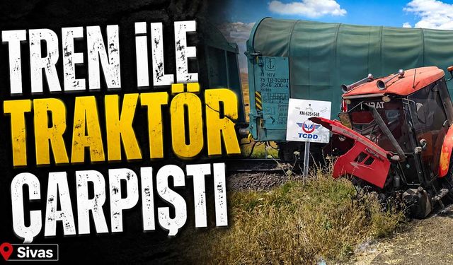 Tren ile traktör çarpıştı