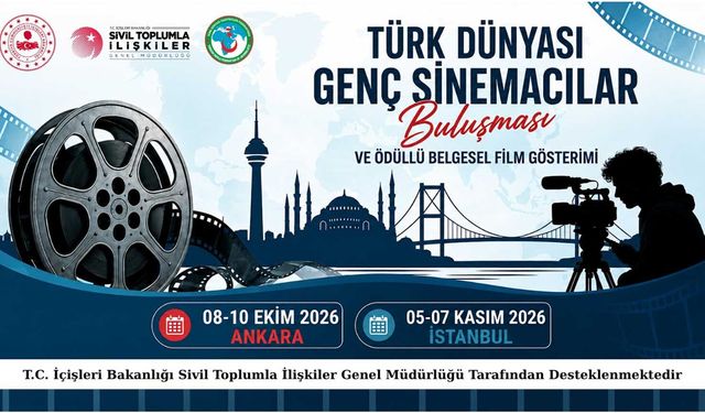 Türk dünyasının genç sinemacıları Ankara ve İstanbul’da buluşacak