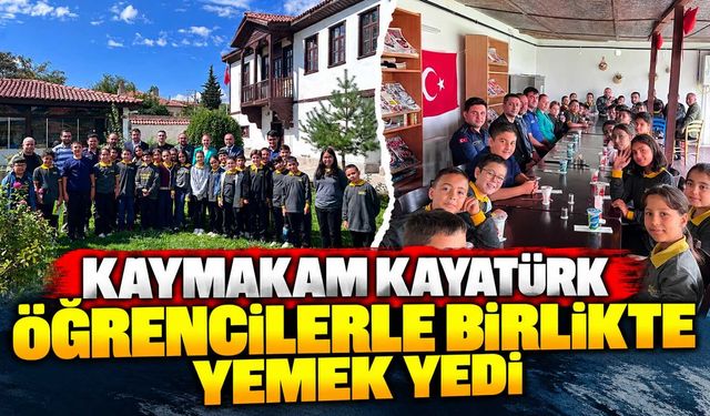 Kaymakam Kayatürk öğrencilerle birlikte yemek yedi