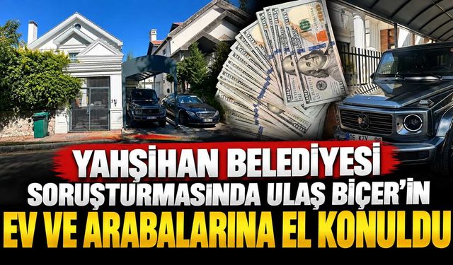 Yahşihan Belediyesi soruşturmasında Ulaş Biçer'in ev ve arabalarına el konuldu
