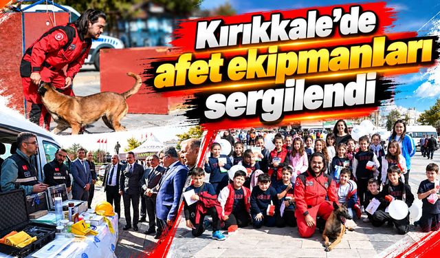 Kırıkkale'de afet ekipmanları sergilendi