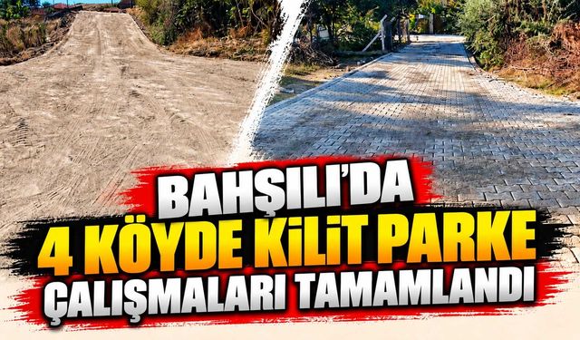 Bahşılı’da 4 köyde kilit parke çalışmaları tamamlandı