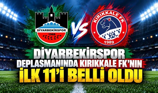 Diyarbekirspor deplasmanında Kırıkkale FK’nın ilk 11’i belli oldu
