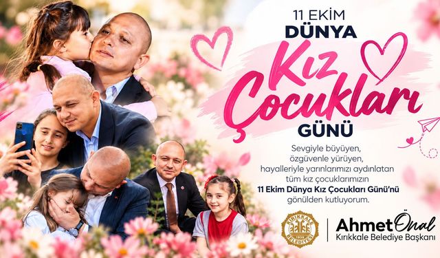 Ahmet Önal’dan Dünya Kız Çocukları Günü mesajı