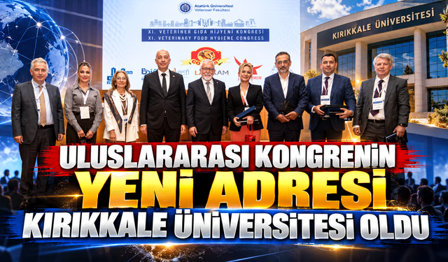 Uluslararası kongrenin yeni adresi Kırıkkale Üniversitesi oldu
