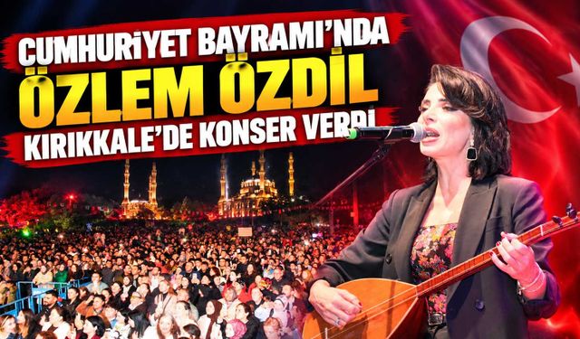 Cumhuriyet Bayramı’nda Özlem Özdil Kırıkkale'de konser verdi