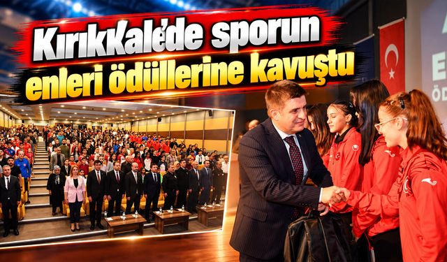 Kırıkkale’de sporun enleri ödüllerine kavuştu
