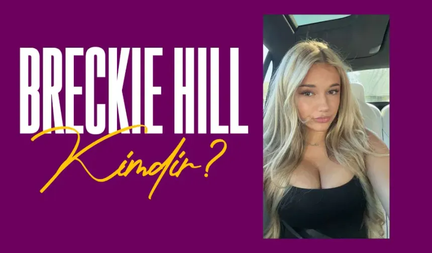 Breckie Hill kimdir?