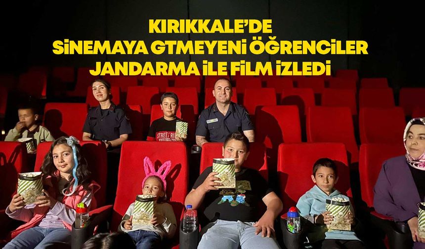 Kırıkkale’de sinemaya gitmeyen öğrenciler jandarma ile film izledi