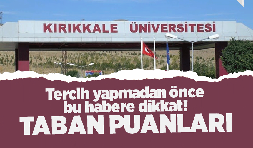 Kırıkkale Üniversitesi 2024 Taban Puanları