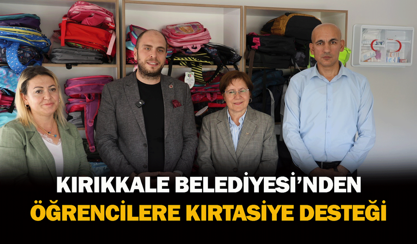 Kırıkkale Belediyesi’nden öğrencilere kırtasiye desteği